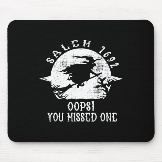 Salem 1692 Oops Sie verpassten ein Salem Hexenstud Mousepad (Vorne)