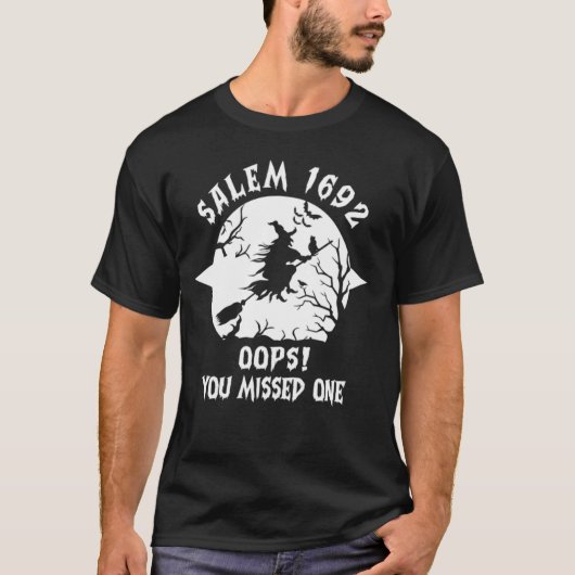 Salem 1692 Oops Sie verpassten ein Salem Hexenstud T-Shirt (Vorderseite)