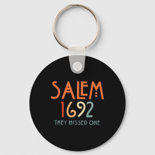 Salem 1692 sie vermissten eins - Salem Hexe 1692 H Schlüsselanhänger