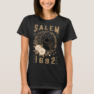 Salem 1692 sie verpassten eine Hexenmeisterschaft  T-Shirt