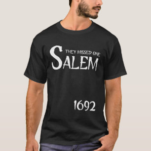 Salem 1692 verpassten sie einen T-Shirt