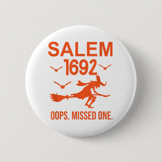 Salem Hexenprozesse 1692 Oops die fehlende Hälfte Button