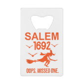 Salem Hexenprozesse 1692 Oops die fehlende Hälfte Geldbeutel Flaschenöffner (Vorderseite)