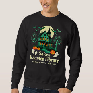 Salem, Spuk Bibliothek, Massachusetts, Est. 1892 Sweatshirt