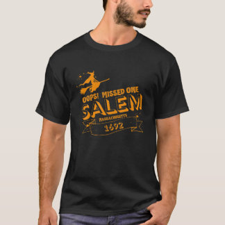Salem Witch Trials Funny Oops fehlte ein Halloween T-Shirt