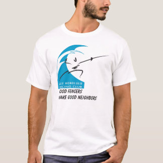 Salle Honolulu: gute Fechter machen gute Nachbarn T-Shirt