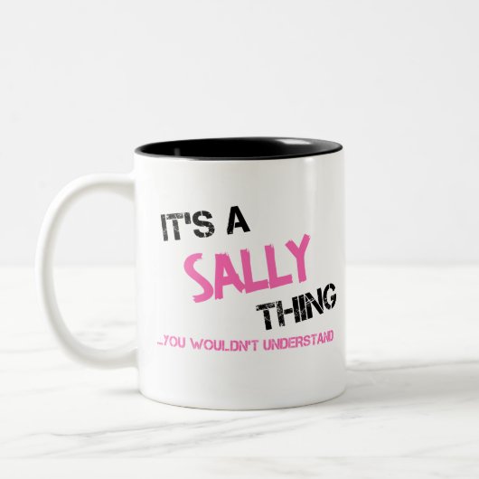 Sally, was du T - Shirt nicht verstehen würdest Zweifarbige Tasse (Links)