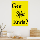 Salon Barbershop Posters Got Split Ends? Poster (Küche)