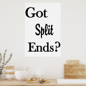 Salon Barbershop Posters Got Split Ends? Poster (Küche)