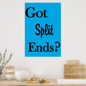 Salon Barbershop Posters Got Split Ends? Poster (Küche)