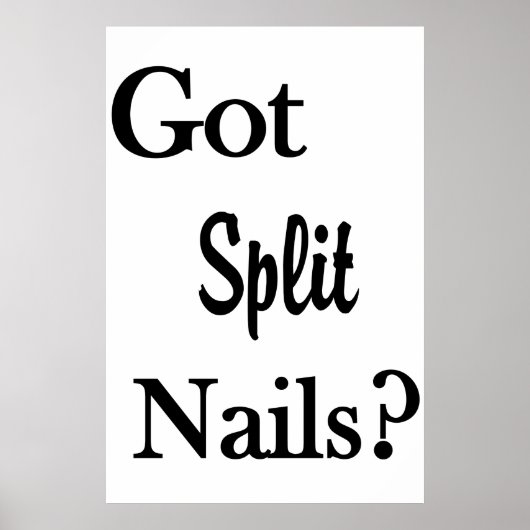 Salon Barbershop Posters Got Split Nails? Poster (Vorne)