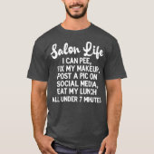Salon Life Joke Funny Friseur T-Shirt (Vorderseite)