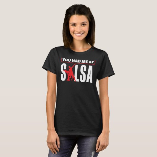 Salsa Dance Salsa tanzt Sie haben mich in Salsa T-Shirt (Vorne ganz)