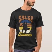 Salsa Dancer Dance Dancing Latin T-Shirt (Vorderseite)
