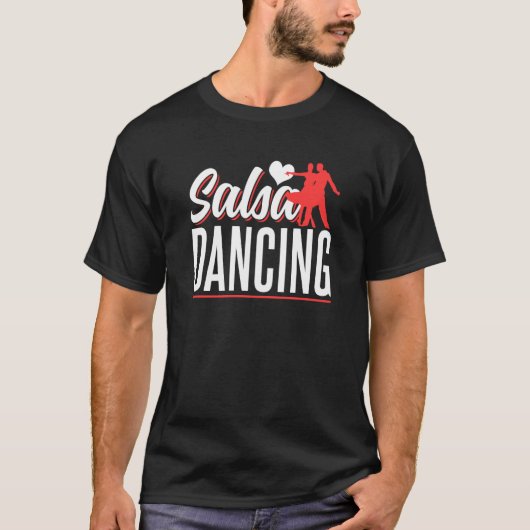 Salsa Dancing Latin Dancer T-Shirt (Vorderseite)
