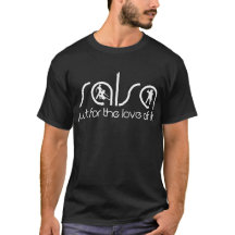 SALSA - gerade für die Liebe von ihm T - Shirt