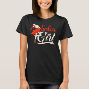 Salsa Girl Dancing Latin Dancer T-Shirt