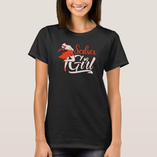 Salsa Girl Dancing Latin Dancer T-Shirt (Vorderseite)