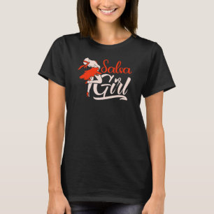 Salsa Girl Dancing Latin Dancer T-Shirt