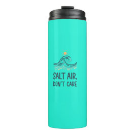 Salt air dont care thermosbecher