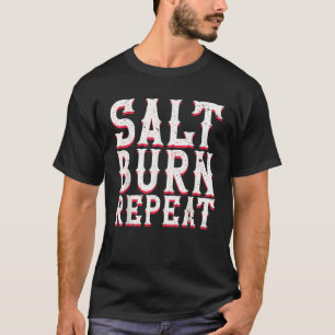 Salt Burn Wiederholung Funny Supernatural Koch Coo T-Shirt