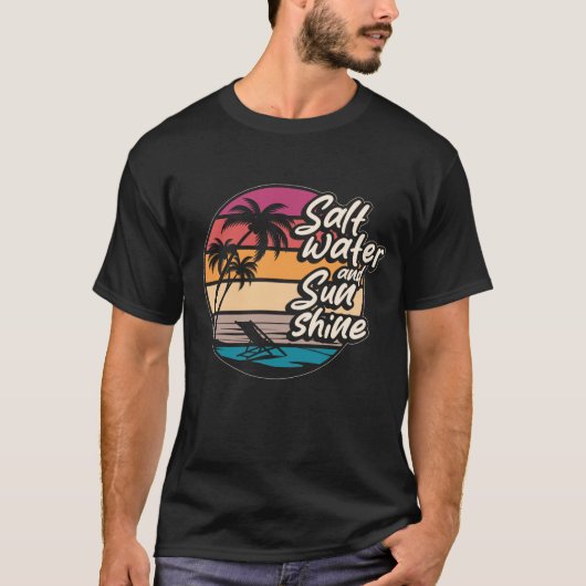 Salt Water Sun Shine Beach T-Shirt (Vorderseite)