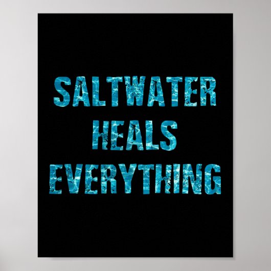 Saltwater Heals Everything Motivational Quotes Poster (Vorne)