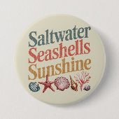 Saltwater Seashells Sunshine Summer Beach Urlaub Button (Vorderseite)