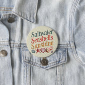 Saltwater Seashells Sunshine Summer Beach Urlaub Button (Beispiel)