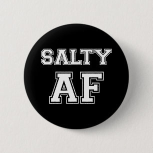 SALTY AF BUTTON
