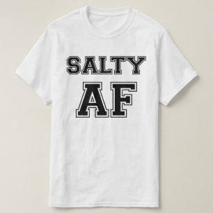 SALTY AF T-Shirt