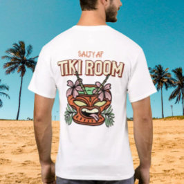 Salty AF Tiki Room T-Shirt