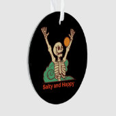 Salty and Happy Skeleton Ornament (Vorderseite)