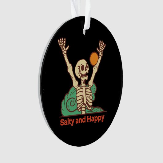 Salty and Happy Skeleton Ornament (Vorderseite)