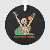 Salty and Happy Skeleton Ornament (Rückseite)