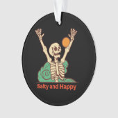 Salty and Happy Skeleton Ornament (Vorderseite)