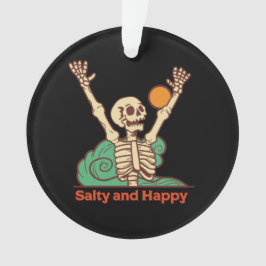 Salty and Happy Skeleton Ornament