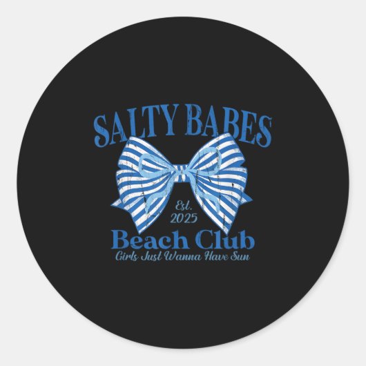 Salty Babes Beach Club, Girls wollen einfach nur S Runder Aufkleber (Vorderseite)