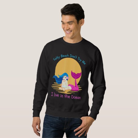 Salty Beach Dont Try Me Meerjungfrau Mädchen Merma Sweatshirt (Vorne ganz)