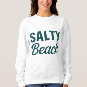 Salty Beach Leben Küsten Teal Ozean Grafikdruck Sweatshirt
