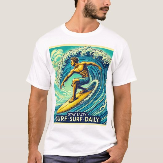 Salty bleibe, Surf Daily - Surfer T - Shirt (Vorderseite)