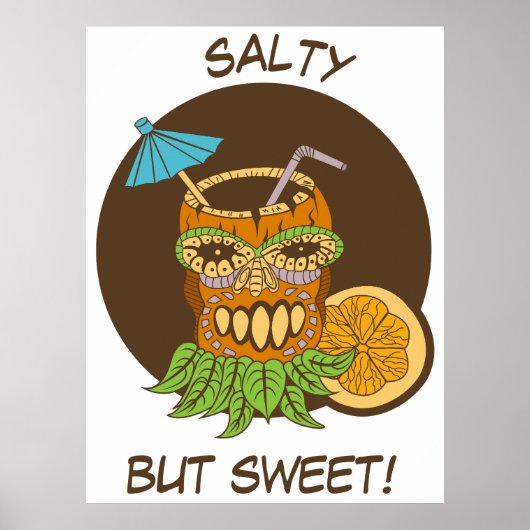 Salty but Sweet, Tiki Cocktail mit Zitat, lustig Poster (Vorne)