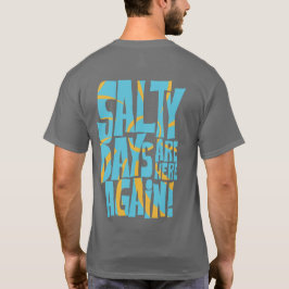 Salty Days sind wieder hier Beach Vibes T-Shirt