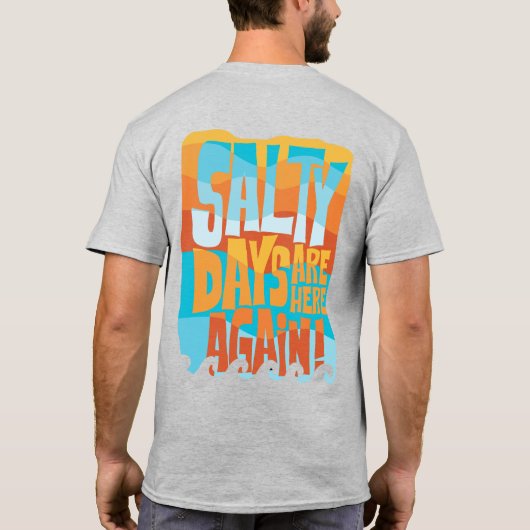 Salty Days sind wieder hier Summer Vibes T-Shirt (Rückseite)