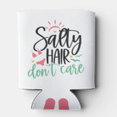 "Salty Hair Don't Care" Beach Life Dosenkühler (Rückseite)