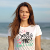 "Salty Hair Don't Care" Beach Life T-Shirt