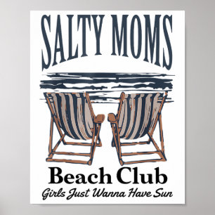 Salty Mamas Beach Club Girls Just Wanna have Sun,  Poster