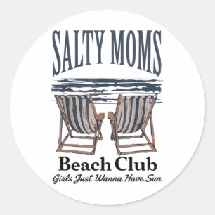 Salty Mamas Beach Club Girls Just Wanna have Sun,  Runder Aufkleber