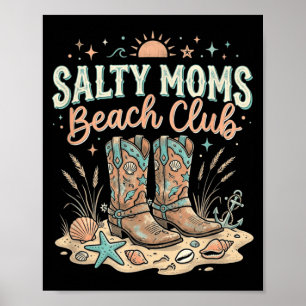 Salty Moms Beach Club Lustige Süße Cowgirl Stiefel Poster