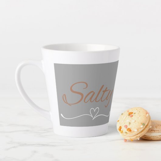 Salty Mug – Funny Sass Quote Gift Milchtasse (Beispiel)
